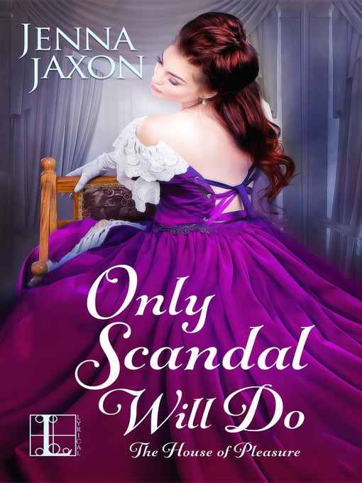 Title details for Only Scandal Will Do by Jenna Jaxon - Available